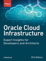 Oracle Press Cloud- Oracle Cloud Infrastructure - Expert Insights for Developers and Architects