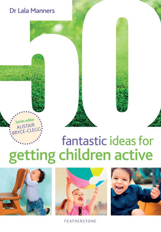 50 Fantastic Ideas for Getting Children Active - cover
