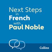 Next Steps in French with Paul Noble for Intermediate Learners - Complete Course
