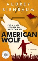 Holocaust Survivor True Stories- American Wolf
