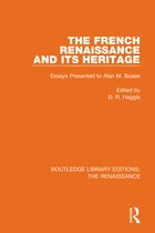 Routledge Library Editions: The Renaissance-The French Renaissance and Its Heritage