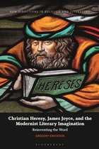 New Directions in Religion and Literature- Christian Heresy, James Joyce, and the Modernist Literary Imagination