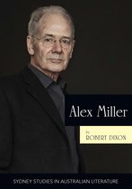 Sydney Studies in Australian Literature- Alex Miller
