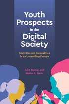 Youth Prospects in the Digital Society: Identities and Inequalities in an Unravelling Europe