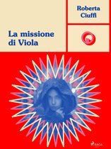 Ombre Rosa: Le grandi protagoniste del romance italiano - La missione di Viola
