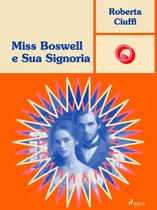 Ombre Rosa: Le grandi protagoniste del romance ita 5 - Miss Boswell e Sua Signoria