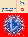 Ombre Rosa: Le grandi protagoniste del romance italiano - Questo amore per sempre