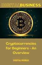 Digital Business 4 - Cryptocurrencies for Beginners - An Overview