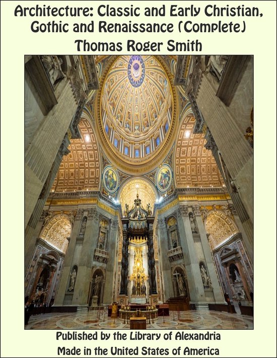 Architecture: Classic and Early Christian, Gothic and Renais ... - cover
