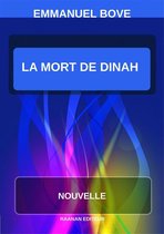 Emmanuel Bove 7 - La Mort de Dinah