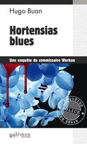 Les enquêtes du commissaire Workan 1 - Hortensias blues