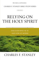Charles F. Stanley Bible Study Series- Relying on the Holy Spirit