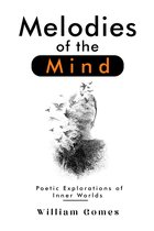 Melodies of the Mind: Poetic Explorations of Inner Worlds