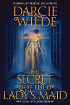 A Useful Woman Mystery 2 - The Secret of the Lady's Maid