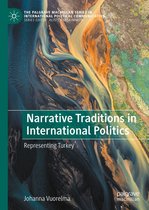 The Palgrave Macmillan Series in International Political Communication - Narrative Traditions in International Politics