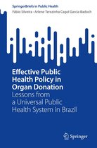SpringerBriefs in Public Health - Effective Public Health Policy in Organ Donation