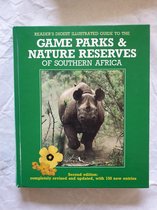 Readers Digest Illustrated Guide to the Game Parks and Nature Reserves of Southern Africa
