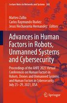 Lecture Notes in Networks and Systems 268 - Advances in Human Factors in Robots, Unmanned Systems and Cybersecurity