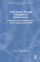 Multiliteracies and Second Language Education- Social Justice through Pedagogies of Multiliteracies