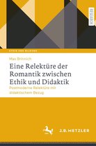 Ethik und Bildung - Eine Relektüre der Romantik zwischen Ethik und Didaktik