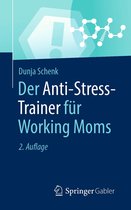 Anti-Stress-Trainer - Der Anti-Stress-Trainer für Working Moms