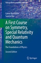 Undergraduate Lecture Notes in Physics-A First Course on Symmetry, Special Relativity and Quantum Mechanics