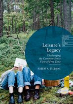 Leisure Studies in a Global Era- Leisure’s Legacy