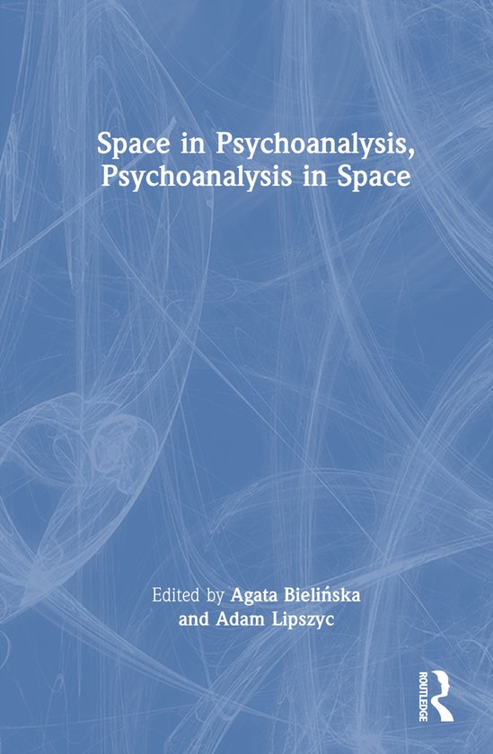 Space in Psychoanalysis, Psychoanalysis in Space - cover