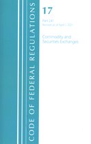 Code of Federal Regulations, Title 17 Commodity and Securities Exchanges- Code of Federal Regulations, Title 17 Commodity and Securities Exchanges 241, Revised as of April 1, 2021