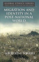 Migration and Identity in a Post National World
