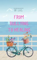 From Bullying to Healing