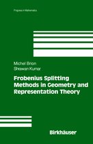 Progress in Mathematics- Frobenius Splitting Methods in Geometry and Representation Theory