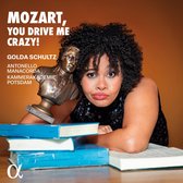 Golda Schultz, Kammerakademie Postdam, Antonello Manacorda - Mozart, You Drive Me Crazy! (CD)