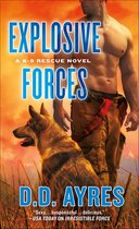 The K-9 Rescue Novels - Explosive Forces