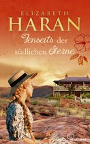 Große Emotionen, weites Land - Die Australien-Romane von Elizabeth Haran 16 - Jenseits der südlichen Sterne