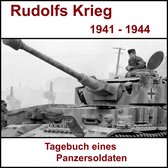 Rudolfs Krieg - Tagebuch eines Panzersoldaten