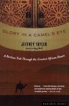 Glory in a Camel�S Eye