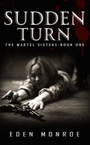 The Martel Sisters 1 - Sudden Turn