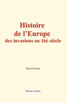 Histoire de l'Europe des invasions au 16è siècle