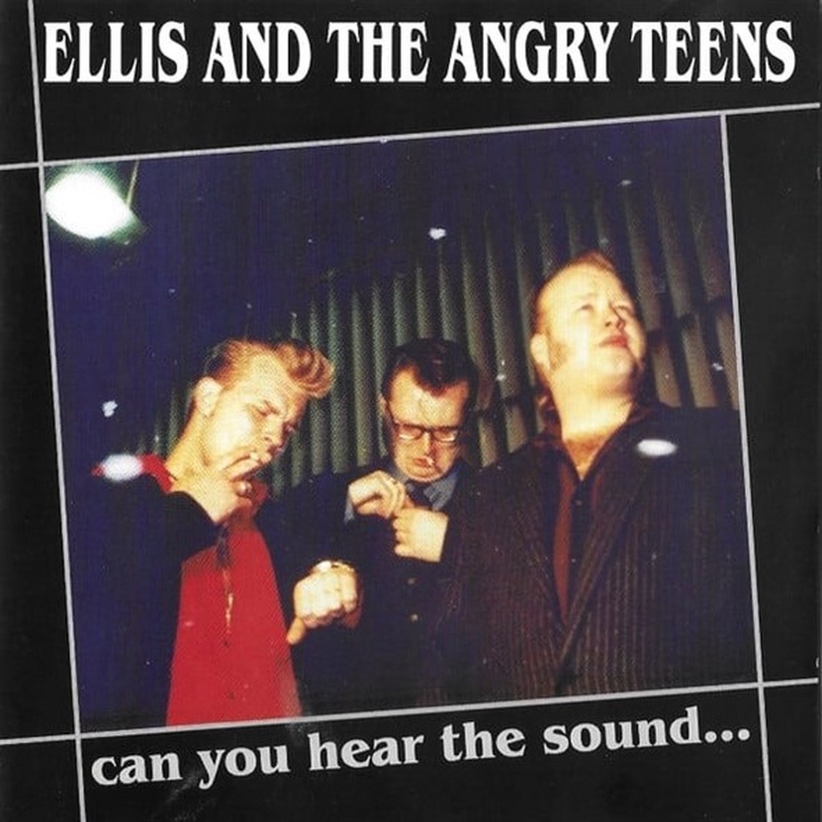 Ellis & The Angry Teens - Can You Hear The Sound... (CD)