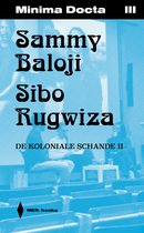 Minima Docta II: Sammy Baloji & Sibo Rugwiza. De koloniale schande II