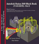 Autodesk Fusion 360 Black Book (V 2.0.12670) 2 - Autodesk Fusion 360 Black Book (V 2.0.12670) - Part 2