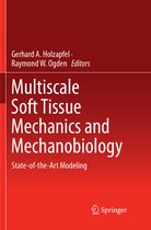 Multiscale Soft Tissue Mechanics and Mechanobiology