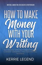 Writing & Marketing for Creative Entrepreneurs- How to Make Money with Your Writing