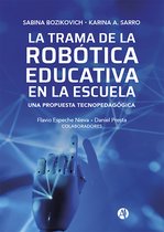 La Trama de la Robótica Educativa en la Escuela