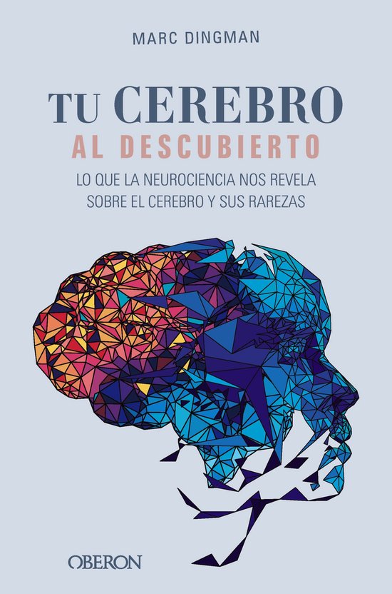 Libros singulares - Tu cerebro al descubierto. Lo que la neu ... - cover