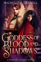 Vampire Assassin Chronicles 3 - Goddess of Blood and Shadows