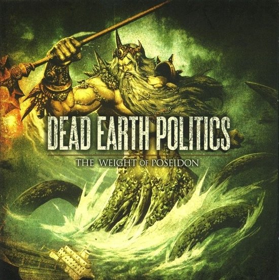 Dead Earth Politics - Weight Of Poseidon (CD)