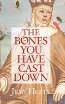 The Bones You Have Cast Down