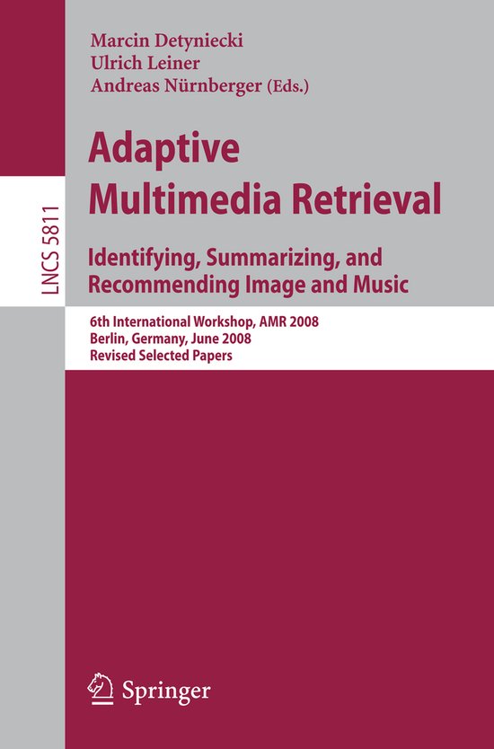 Adaptive Multimedia Retrieval Identifying Summarizing and Re ... - cover